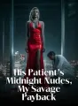 His Patient’s Midnight Nudes, My Savage Payback cover