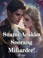 Suami Acakku Seorang Miliarder! cover