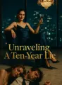 Unraveling A Ten-Year Lie cover