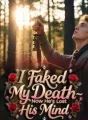 I Faked My Death—Now He’s Lost His Mind cover