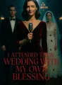 I Attended Their Wedding With My Own Blessing cover