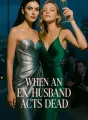 When an Ex-Husband Acts Dead cover