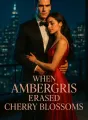 When Ambergris Erased Cherry Blossoms cover