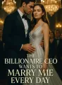 The Billionaire CEO Wants to Marry Me Every Day cover