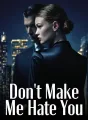 Don't Make Me Hate You cover