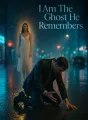 I Am The Ghost He Remembers cover