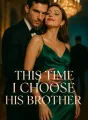 This Time I Choose His Brother cover
