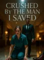 Crushed By The Man I Saved cover