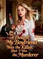 I Thought My Boyfriend Was the Killer, But I Was the Murderer cover