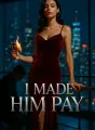 I Made Him Pay cover