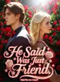 He Said She Was Just a Friend. I Said ‘So Am I Now’ cover