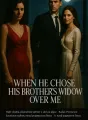 When He Chose His Brother’s Widow Over Me cover