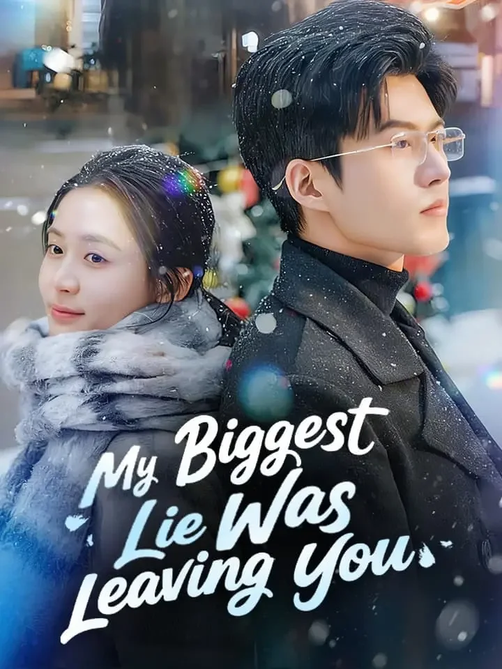 My Biggest Lie Was Leaving You