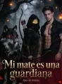 Mi mate es una guardiana cover