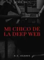 Mi chico de la Deep web cover