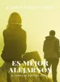 Es mejor alejarnos cover
