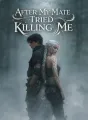 After My Mate Tried Killing Me cover