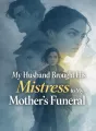 My Husband Brought His Mistress to My Mother’s Funeral cover