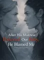 After His Mistress Poisoned Our Baby, He Blamed Me cover