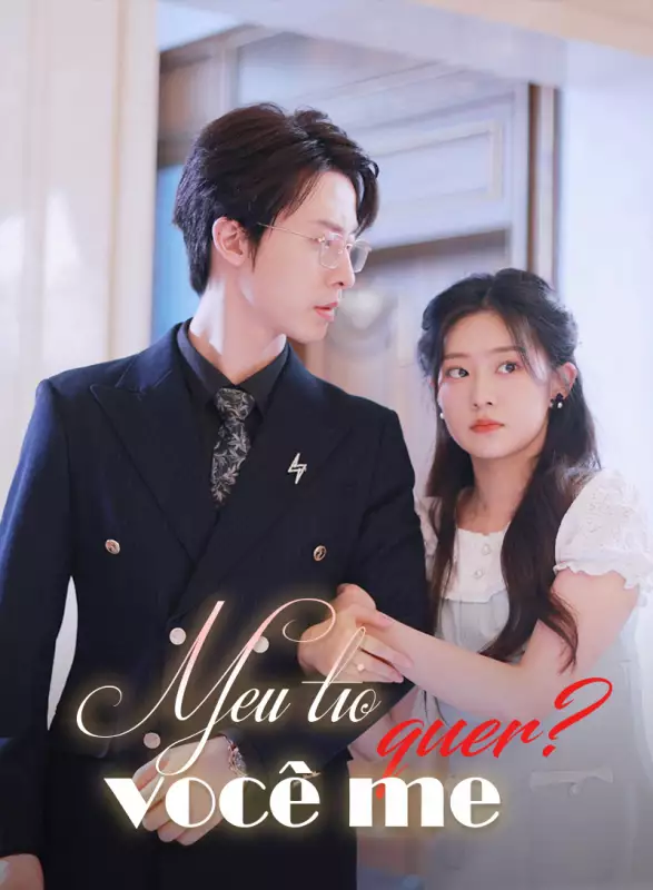 Meu tio, você me quer?