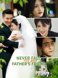 Never Fall For My Father's Friend