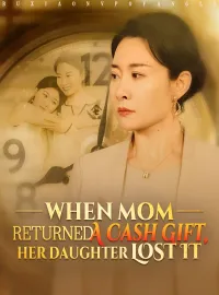 When Mom Returned A Cash Gift, Her Daughter Lost It