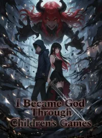 I Became God Through Children's GamesShort Dramas