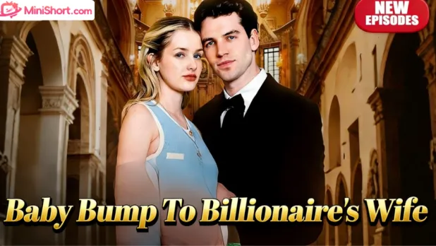 Baby Bump to Billionaire's Wife-Full Guide