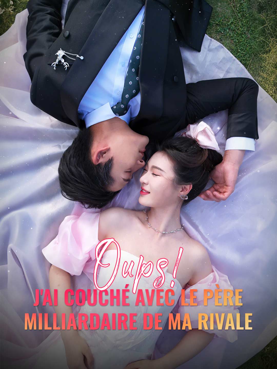 Oups ! J'ai couché avec le père milliardaire de ma rivale