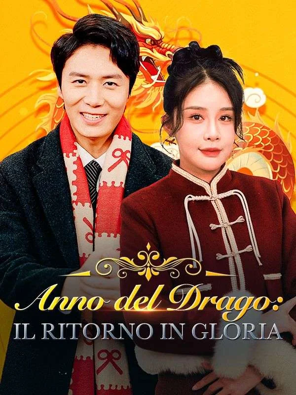Anno del Drago: Il Ritorno in Gloria