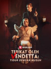 Terikat oleh Vendetta: Tidur dengan musuh