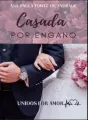 Casada POR ENGANO -Unidos POR AMOR. cover