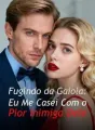Fugindo da Gaiola: Eu Me Casei Com o Pior Inimigo Dele cover
