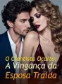 O Cientista Oculto: A Vingança da Esposa Traída cover