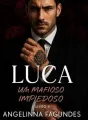 Luca - Um Mafioso Impiedoso livro 4 cover