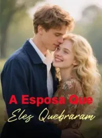 A Esposa Que Eles Quebraram