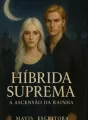 Suprema Híbrida: A ascensão da Rainha cover