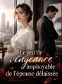 Le jeu de vengeance impitoyable de l'épouse délaissée cover