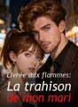 Livrée aux flammes : La trahison de mon mari cover