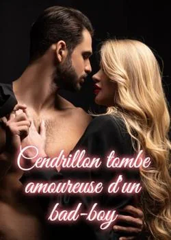 Cendrillon tombe amoureuse d'un bad-boy
