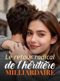 Le retour radical de l'héritière milliardaire