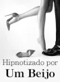 Hipnotizado por Um Beijo cover