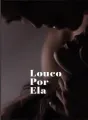 Louco Por Ela - Livro 7 cover