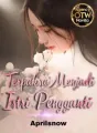 Terpaksa Menjadi Istri Pengganti cover