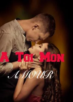 A toi mon amour