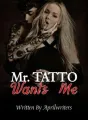 Mr. Tatto Wants Me cover