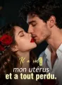 Il a volé mon utérus et a tout perdu. cover