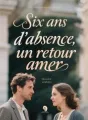 Six ans d'absence, un retour amer cover