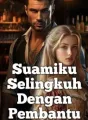 Suamiku Selingkuh Dengan Pembantu cover