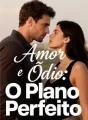Amor e Ódio: O Plano Perfeito cover